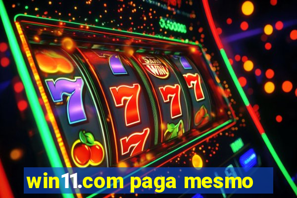 win11.com paga mesmo